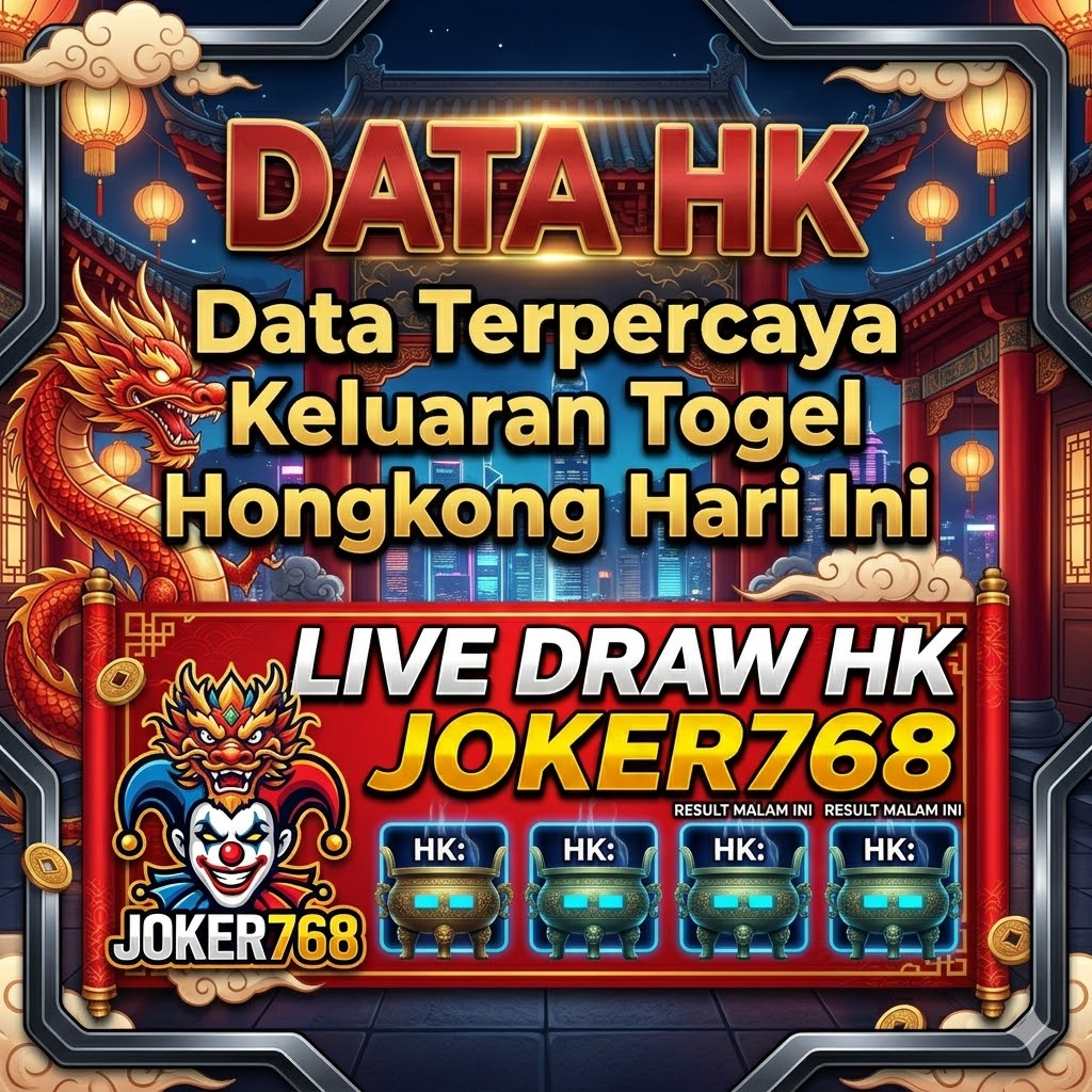 Data HK - Data Terpercaya Keluaran Togel Hongkong Hari Ini, Live Draw HK JOKER768